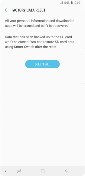 Press DELETE ALL. Wait a moment while the factory default settings are restored. Follow the instructions on the screen to set up your phone and prepare it for use.