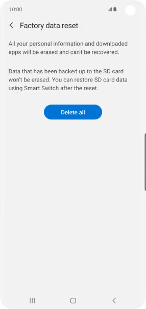 Press Delete all. Wait a moment while the factory default settings are restored. Follow the instructions on the screen to set up your phone and prepare it for use.